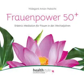 Aman-Habacht / Schirmohammadi |  Frauenpower 50+ | Sonstiges |  Sack Fachmedien