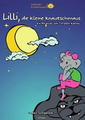 Karow |  Songbook: Lilli, die kleine Knautschmaus | eBook | Sack Fachmedien