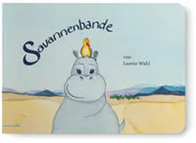 Wahl | Savannenbande | Buch | 978-3-948877-13-2 | www2.sack.de