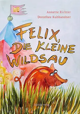 Richter |  Felix, die kleine Wildsau | Buch |  Sack Fachmedien
