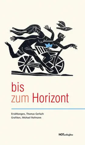 Gerlach / Hofmann |  bis zum Horizont | Buch |  Sack Fachmedien