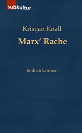 Knall |  Marx’ Rache | eBook | Sack Fachmedien