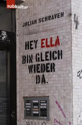 Schraven |  Hey Ella, bin gleich wieder da | Buch |  Sack Fachmedien