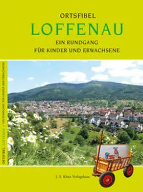 J. S. Klotz Verlagshaus / Freiburger |  Ortsfibel Loffenau | Buch |  Sack Fachmedien