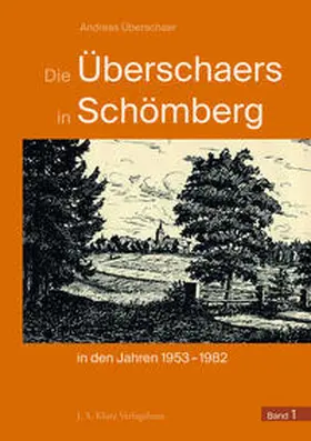 Überschaer / Freiburger |  Die Überschaers in Schömberg in den Jahren 1953–1982 | Buch |  Sack Fachmedien