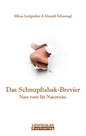 Leitgruber / Scharnagl |  Das Schnupftabak-Brevier | Buch |  Sack Fachmedien