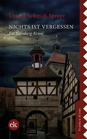 Schmid-Spreer |  Nichts ist vergessen | Buch |  Sack Fachmedien