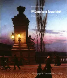Rädlinger / Stadtarchiv München |  München leuchtet | Buch |  Sack Fachmedien
