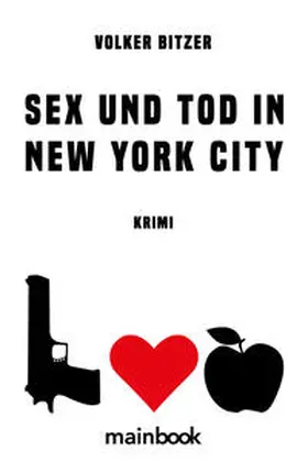 Bitzer |  Sex und Tod in New York City | Buch |  Sack Fachmedien