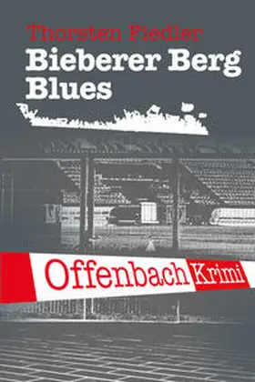 Fiedler |  Bieberer Berg Blues | Buch |  Sack Fachmedien