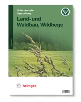  Land- und Waldbau, Wildhege | Buch |  Sack Fachmedien