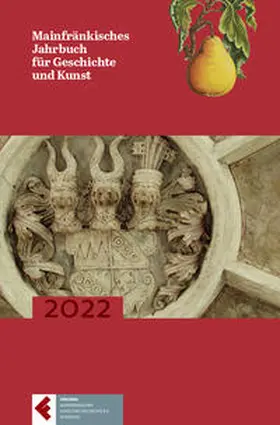 Stickler / Dippold / Dombrowski |  Mainfränkisches Jahrbuch für Geschichte und Kunst, Band 74 (2022) | Buch |  Sack Fachmedien