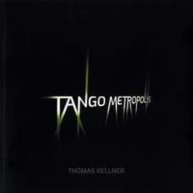 Kellner / Sachsse / WestLotto Münster |  Tango Metropolis | Buch |  Sack Fachmedien