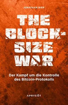 Bier |  The Blocksize War | Buch |  Sack Fachmedien