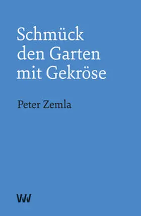 Zemla |  Schmück den Garten mit Gekröse | Buch |  Sack Fachmedien