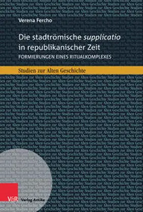 Fercho |  Die stadtrömische supplicatio in republikanischer Zeit | Buch |  Sack Fachmedien