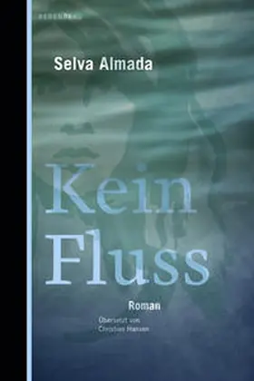 Almada | Kein Fluss | Buch | 978-3-949203-49-7 | www2.sack.de
