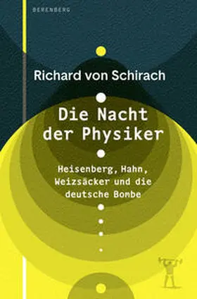 von Schirach |  Die Nacht der Physiker | Buch |  Sack Fachmedien