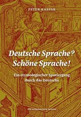 Kaspar |  Deutsche Sprache? Schöne Sprache! | Buch |  Sack Fachmedien