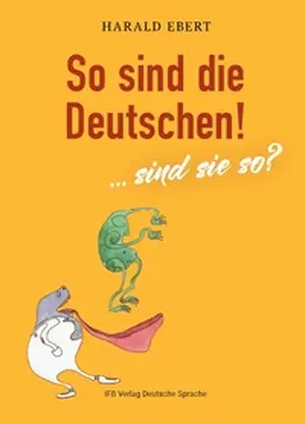 Ebert |  So sind die Deutschen! | Buch |  Sack Fachmedien