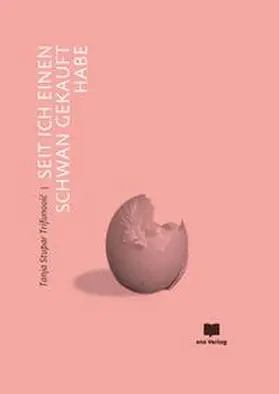 Trifunovic / Stupar-Trifunovic |  Seit ich einen Schwan gekauft habe | Buch |  Sack Fachmedien