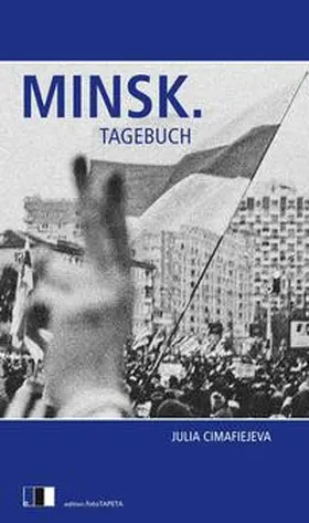 Cimafiejeva / Cimafeeva |  Minsk. Tagebuch | Buch |  Sack Fachmedien