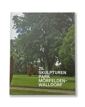 Bickmann / Behrens / Jancke |  25. Skulpturenpark Mörfelden-Walldorf | Buch |  Sack Fachmedien