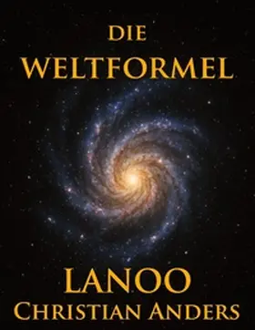 Anders / Straube |  Die Weltformel | Buch |  Sack Fachmedien