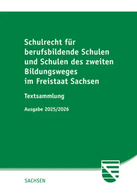  Schulrecht für berufsbildende Schulen und Schulen des zweiten Bildungsweges im Freistaat Sachsen | Buch |  Sack Fachmedien