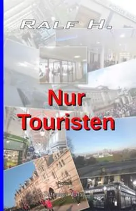 H. |  Nur Touristen | Buch |  Sack Fachmedien