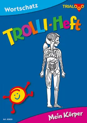 Rotmann / Bücklein / Joekel |  TROLLI-HEFT Mein Körper | Buch |  Sack Fachmedien