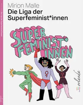 Malle |  Die Liga der Superfeminist*innen | Buch |  Sack Fachmedien