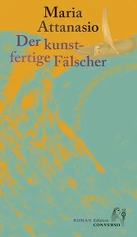 Attanasio |  Der kunstfertige Fälscher | eBook | Sack Fachmedien