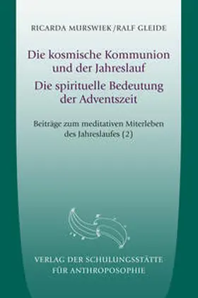 Gleide / Murswiek |  Die kosmische Kommunion und der Jahreslauf | Buch |  Sack Fachmedien