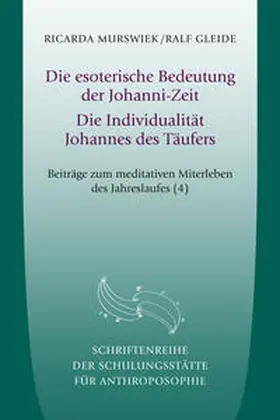 Ricarda / Gleide |  Die esoterische Bedeutung der Johanni-Zeit | Buch |  Sack Fachmedien