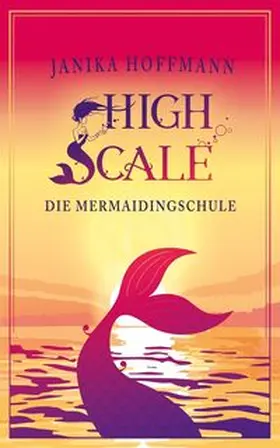 Hoffmann |  Die Mermaidingschule | Buch |  Sack Fachmedien