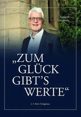 Schächtele / Freiburger |  Zum Glück gibts Werte | Buch |  Sack Fachmedien