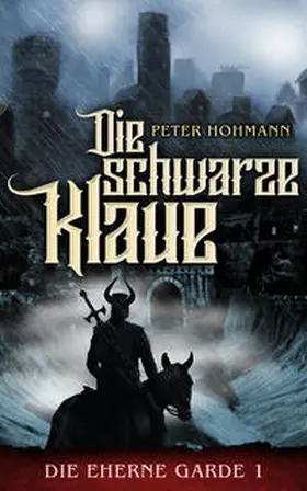 Hohmann |  Die Eherne Garde 1: Die schwarze Klaue | Buch |  Sack Fachmedien