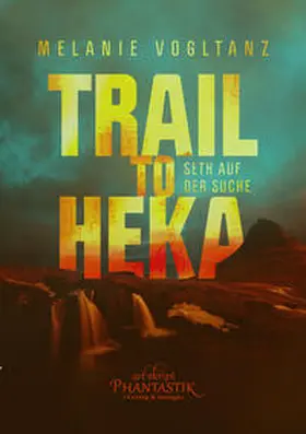 Vogltanz |  Trail to Heka | Buch |  Sack Fachmedien