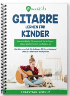 Schulz |  Gitarre lernen für Kinder | Buch |  Sack Fachmedien