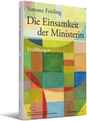 Frieling |  Die Einsamkeit der Ministerin | Buch |  Sack Fachmedien