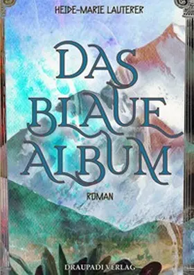 Lauterer |  Das blaue Album | Buch |  Sack Fachmedien