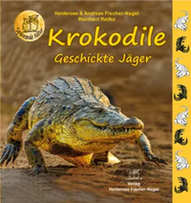 Fischer-Nagel / Radke |  Krokodile | Buch |  Sack Fachmedien
