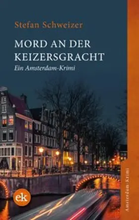 Schweizer | Mord an der Keizersgracht | E-Book | www2.sack.de