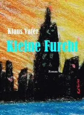 Vater |  Kleine Furcht | Buch |  Sack Fachmedien