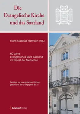 Hofmann |  Die Evangelische Kirche und das Saarland | Buch |  Sack Fachmedien