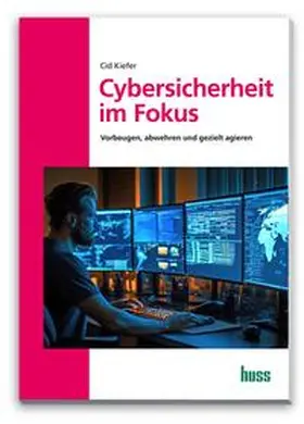 Kiefer |  Cybersicherheit im Fokus | eBook | Sack Fachmedien