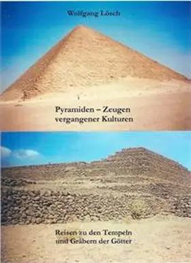 Lösch |  Pyramiden - Zeugen vergangener Kulturen | Buch |  Sack Fachmedien