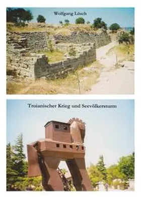 Lösch |  Troianischer Krieg und Seevölkersturm | Buch |  Sack Fachmedien