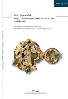 Österreichische Gesellschaft für Mittelalterarchäologie / Theune / Eichert |  Wert(e)wandel - Objekt und kulturelle Praxis in Mittelalter und Neuzeit | Buch |  Sack Fachmedien